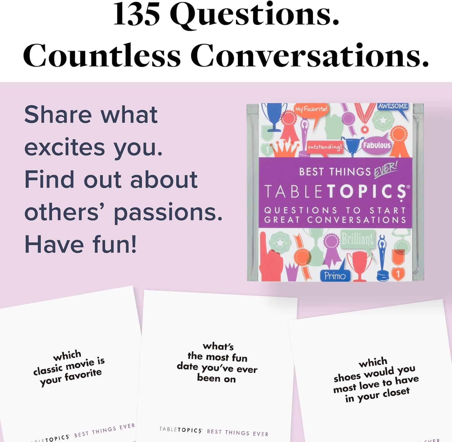 TableTopics Best Things Ever Question Card Game - 135 Fun Conversation Starter Cards, Use as Ice Breakers, Getting to Know You, or Discover More About Friends & Family, Share Your Favorites